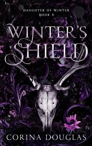 Winter's Shield: A dark fantasy romance based on Celtic mythology (Daughter of Winter, Book 3)