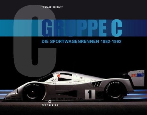Gruppe C die Sportwagenrennen 1982 - 1992