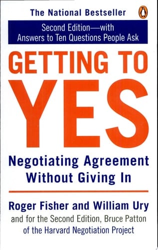 Getting to Yes Negotiating Agreement Without Giving In; Second Edition