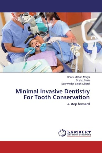 Minimal Invasive Dentistry For Tooth Conservation A Step Forward