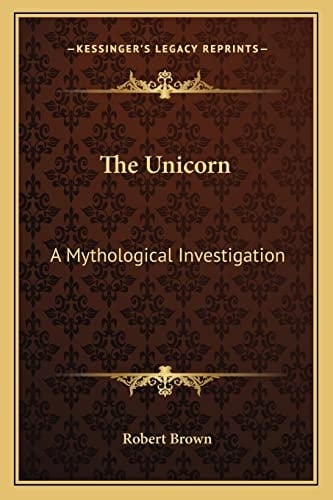 The Unicorn: A Mythological Investigation