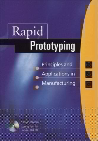Rapid Prototyping Principles & Applications in Manufacturing