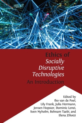 Ethics of Socially Disruptive Technologies An Introduction