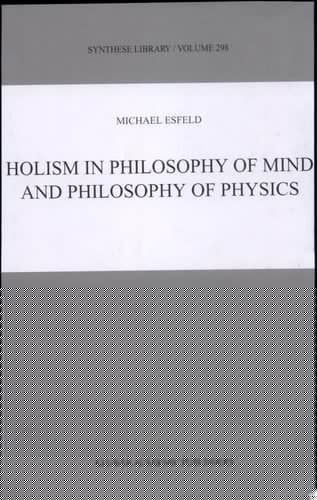Holism in Philosophy of Mind and Philosophy of Physics
