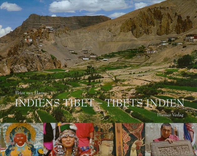 Indiens Tibet - Tibets Indien das kulturelle Vermächtnis des Westhimalaya