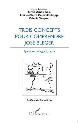 Trois concepts pour comprendre José Bleger Symbiose, ambiguïté, cadre