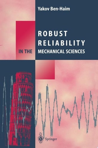 Robust Reliability in the Mechanical Sciences