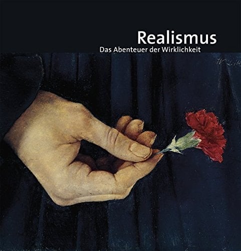 Realismus: Das Abenteuer der Wirklichkeit (German Edition)