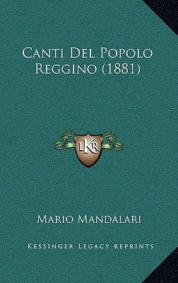 Canti Del Popolo Reggino (1881) (Italian Edition)