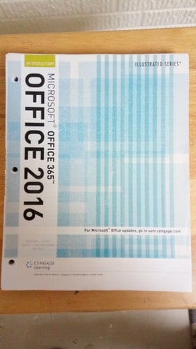 Illustrated Microsoft Office 365 & Office 2016: Introductory