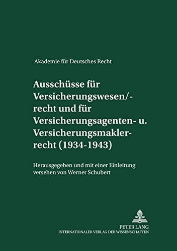 Akademie für Deutsches Recht, 1933-1945: Ausschüsse für Versicherungswesen