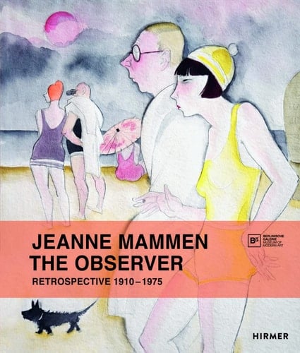 Jeanne Mammen The Observer : Retrospective 1910-1975
