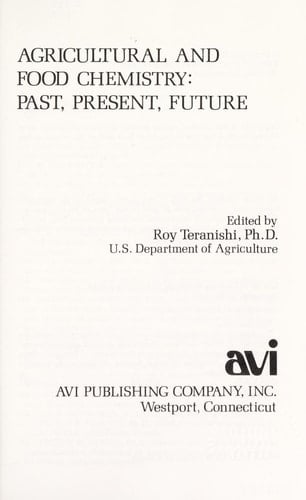 Agricultural and Food Chemistry Past, Present, Future