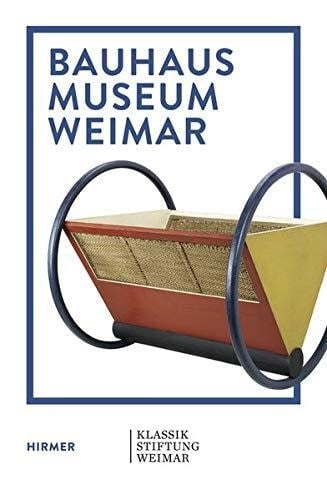 Bauhaus Museum Weimar das Bauhaus kommt aus Weimar!