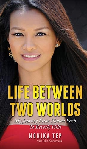 Life Between Two Worlds My Journey From Phnom Penh To Beverly Hills