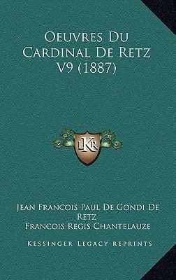 Oeuvres Du Cardinal De Retz V9 (1887) (French Edition)