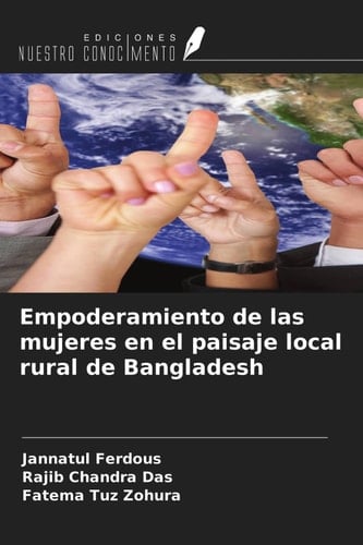 Empoderamiento de las mujeres en el paisaje local rural de Bangladesh