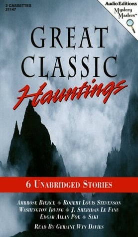 Great Classic Hauntings: Six Unabridged Stories