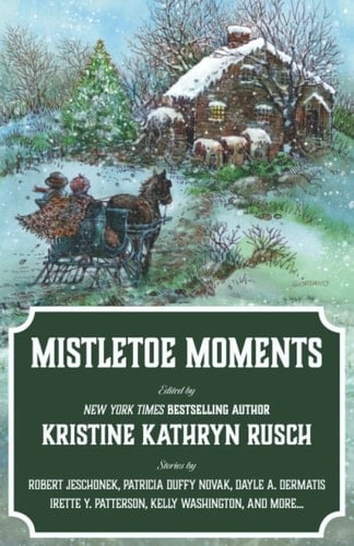 Mistletoe Moments: A Holiday Anthology (Holiday Anthology Series)