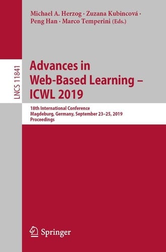 Advances in Web-Based Learning – ICWL 2019 18th International Conference, Magdeburg, Germany, September 23–25, 2019, Proceedings