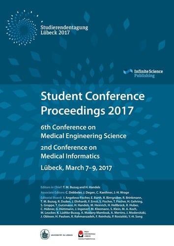 Student Conference Proceedings 2017 6th Conference on Medical Engineering Science, 2nd Conference on Medical Informatics, Lübeck, March 7-9, 2017