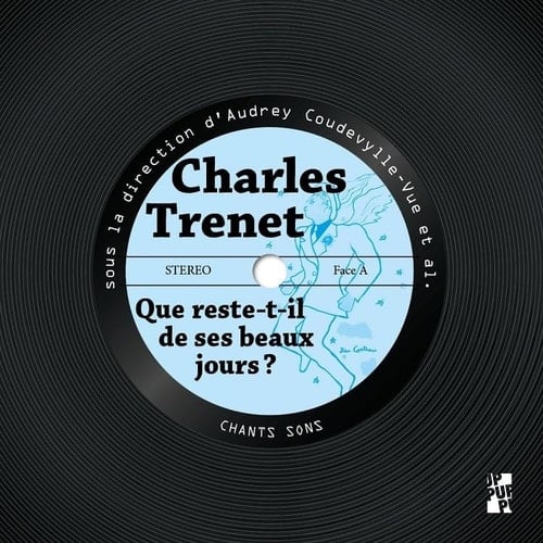 Charles Trenet que reste-t-il de ses beaux jours?