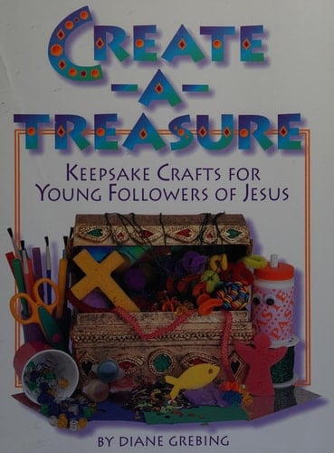 Create-a-Treasure Keepsake Crafts for Young Followers of Jesus
