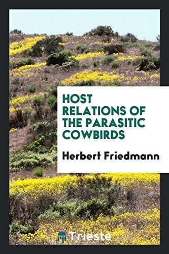 Host Relations of the Parasitic Cowbirds