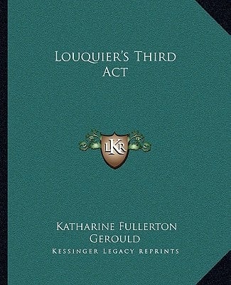 Louquier's Third Act