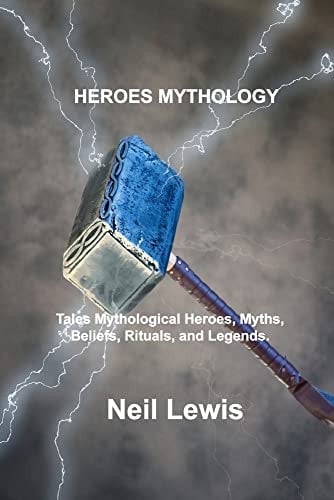 Heroes Mythology Tales Mythological Heroes, Myths, Beliefs, Rituals, and Legends.