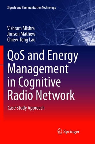 QoS and Energy Management in Cognitive Radio Network Case Study Approach