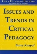 Issues and Trends in Critical Pedagogy (Critical Education and Ethics)