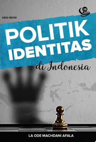 Politik Identitas di Indonesia Edisi Revisi