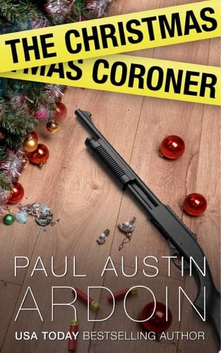 The Christmas Coroner A Coroner Confronts Crime at Christmas