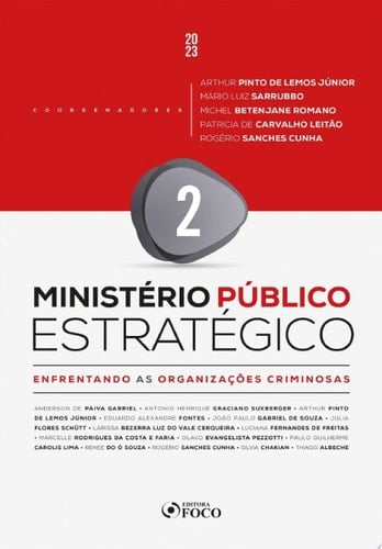 Ministério Público Estratégico - Vol. 2 Enfrentando as Organizações Criminosas