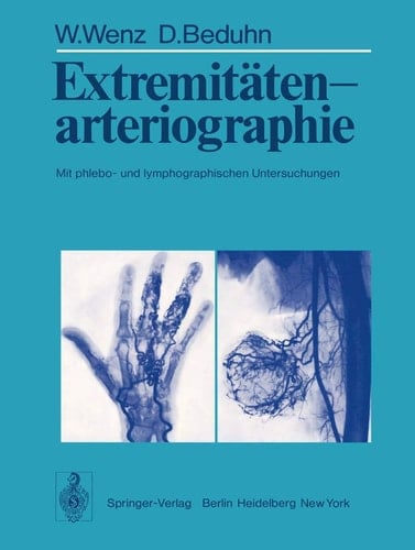 Extremitätenarteriographie Mit phlebo- und lymphographischen Untersuchungen