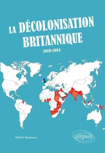 La décolonisation britannique 1919-1984