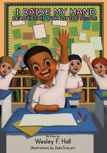 I Raise My Hand, Leadership for Little People (Revised) Leadership For Little People