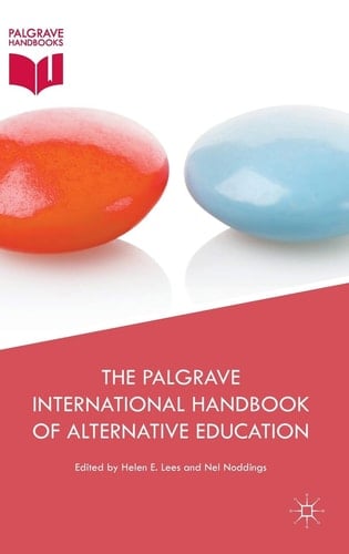 The Palgrave International Handbook of Alternative Education
