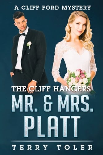 The Cliff Hangers Mr. & Mrs. Platt A Cliff Ford Mystery