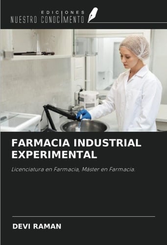 FARMACIA INDUSTRIAL EXPERIMENTAL: Licenciatura en Farmacia, Máster en Farmacia. (Spanish Edition)