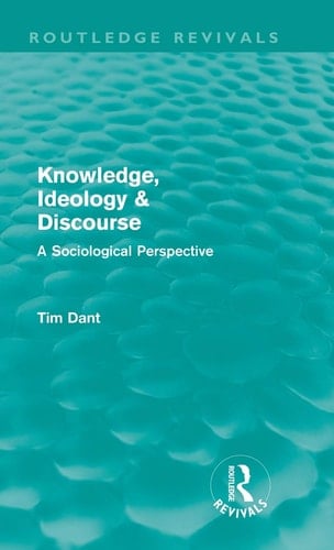 Knowledge, Ideology & Discourse A Sociological Perspective