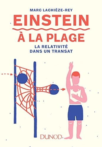 Einstein a la Plage - 2e Ed. - La Relativite Dans Un Transat