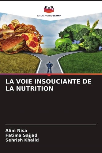 LA VOIE INSOUCIANTE DE LA NUTRITION (French Edition)