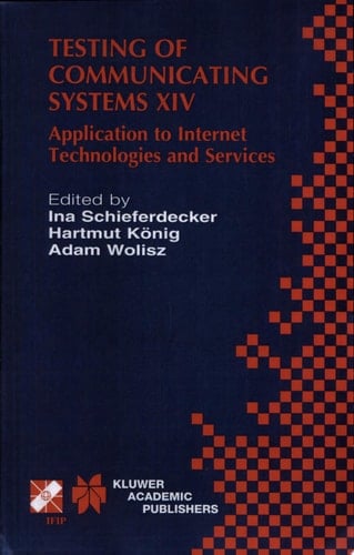 Testing of Communicating Systems XIV Application to Internet Technologies and Services