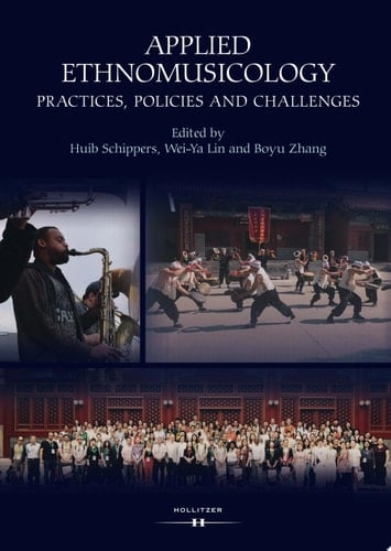Applied Ethnomusicology Practices, Policies and Challenges