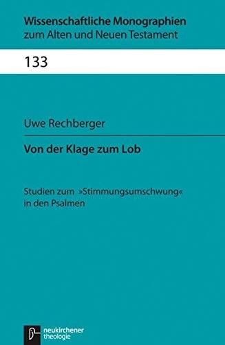 Von der Klage zum Lob Studien zum "Stimmungsumschwung" in den Psalmen