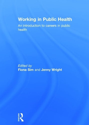 Working in Public Health An Introduction to Careers in Public Health