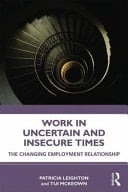 Work in Challenging and Uncertain Times The Changing Employment Relationship