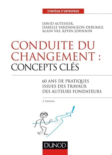 Conduite du changement : concepts-clés - 3e éd.